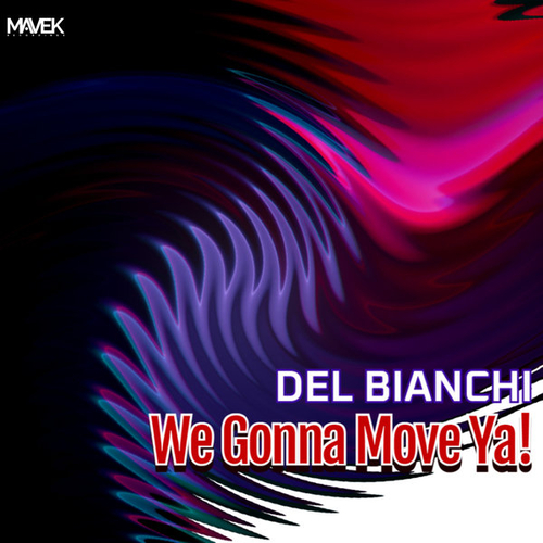 Del Bianchi - We Gonna Move Ya! [MVK103]